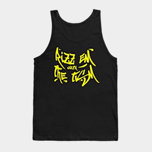 rizz em with the tism Tank Top